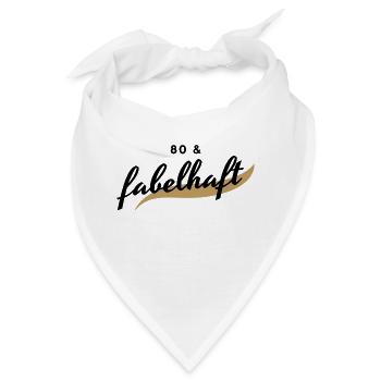 80. Geburtstag, 80 & fabelhaft - Bandana - Weiß - Vorne