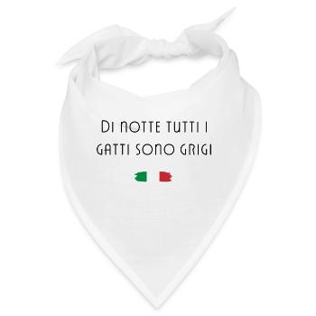 Nachts sind alle Katzen grau Italien Cooler Spruch - Bandana - Weiß - Vorne