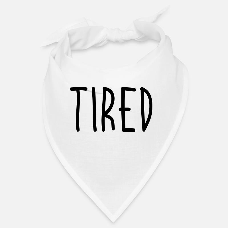 Tired - Bandana - Weiß