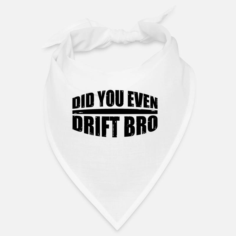 Did You Even Drift Bro 4 Bandana