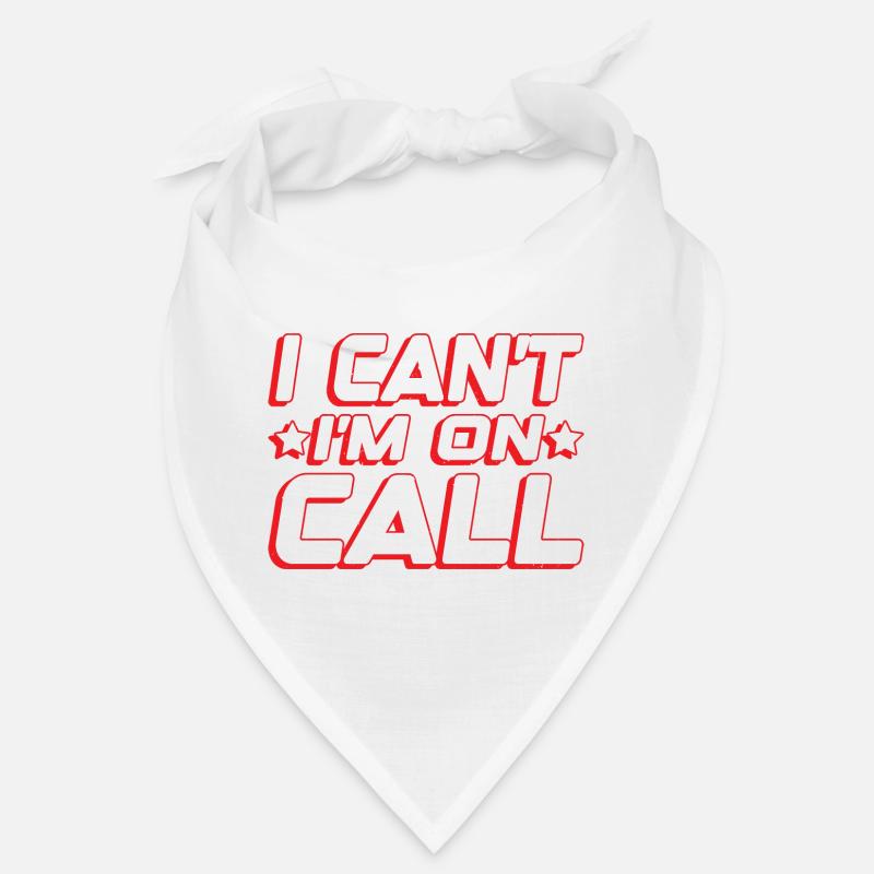 I Can't I'm On Call 2 Bandana
