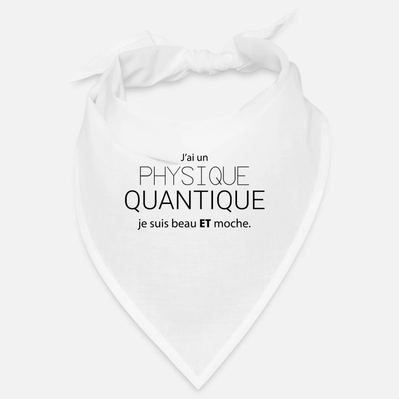 Un physique quantique - Bandana - blanc