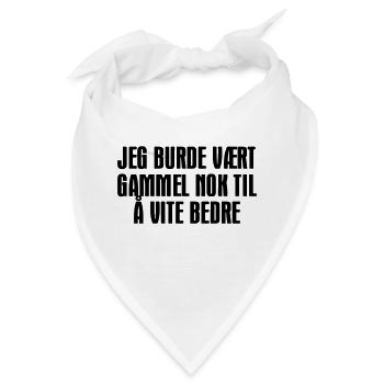 Ich hätte alt genug sein sollen, um es besser zu wissen. - Bandana - Weiß - Vorne