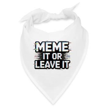Meme It Or Leave It - Bandana - Weiß - Vorne