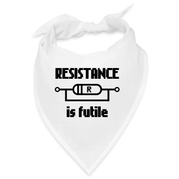 Resistance Is Futile – Nerd Elektro Spruch Design - Bandana - Weiß - Vorne