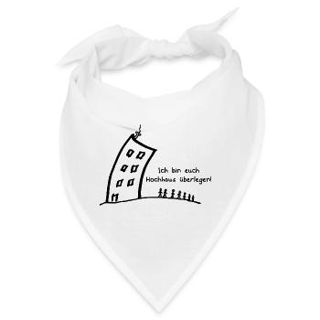 Hochhaus überlegen - witziger Spruch - Wortwitz - Bandana - Weiß - Vorne
