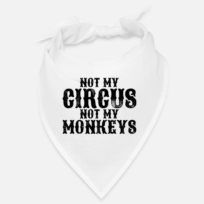 Pas mon cirque, pas mes singes Bandana