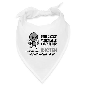 Einatmen Ausatmen Idioten-Sprüche Beleidigung Fun - Bandana - Weiß - Vorne