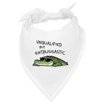 Unqualified but Enthusiastic – Lustiges Krokodil - Bandana - Weiß - Vorne