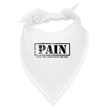 Schmerz ist nur Schwäche, die den Körper - Bandana - Weiß - Vorne
