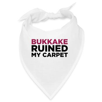Bukkake hat meinen Teppich ruiniert! - Bandana - Weiß - Vorne