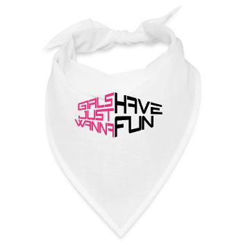 perspektive girls just wanna have fun spruch text - Bandana - Weiß - Vorne