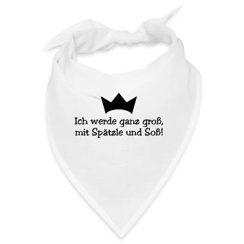 Ich werde ganz groß mit Spätzle und Soß - Bandana - Weiß - Vorne