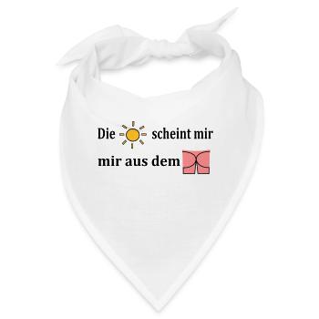Die Sonne scheint mir aus dem Popo - Bandana - Weiß - Vorne
