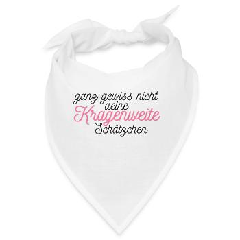 Spruch:Ganz gewiss nicht deine Kragenweite schätz - Bandana - Weiß - Vorne