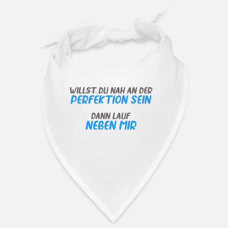 Willst du nah an der Perfektion sein dann lauf Bandana