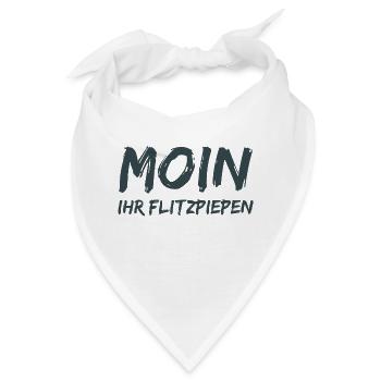 Moin Ihr Flitzpiepen! - Bandana - Weiß - Vorne
