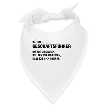 Ich bin Geschäftsführer, ich irre mich nie! - Bandana - Weiß - Vorne