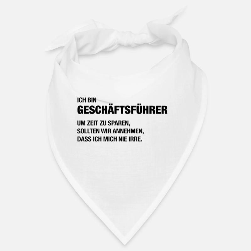 Ich bin Geschäftsführer, ich irre mich nie! - Bandana - Weiß