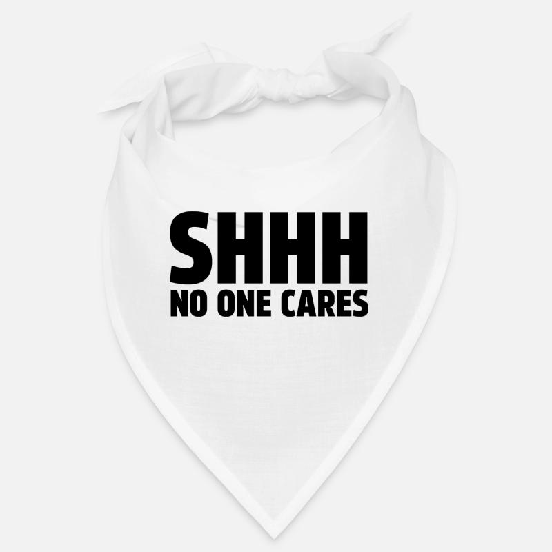 Shhh No One Cares Bandana