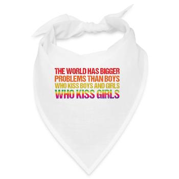 The World Has Bigger Problems Than Boys Who Kiss B - Bandana - Weiß - Vorne