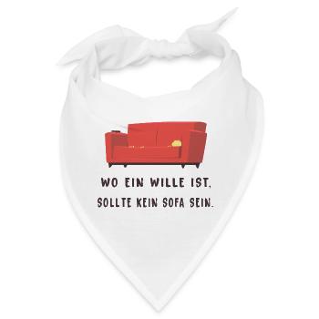 Wo ein Wille ist sollte kein Sofa sein - Bandana - Weiß - Vorne