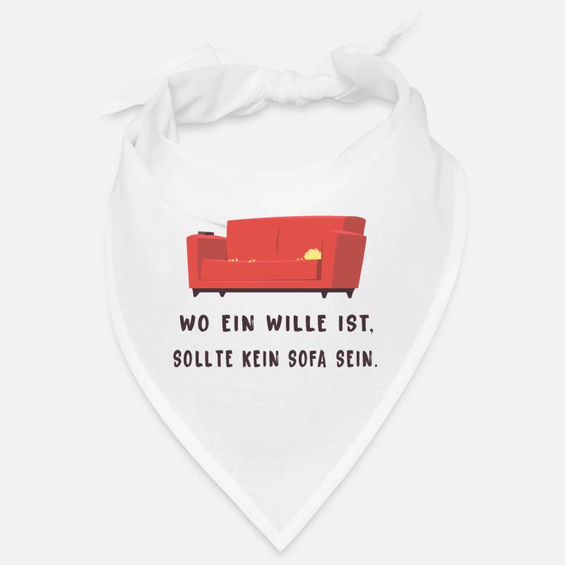 Wo ein Wille ist sollte kein Sofa sein Bandana