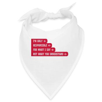 what I say Zitat - Bandana - Weiß - Vorne