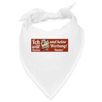 Ich will Kuchen und keine Werbung! Keine Werbung! - Bandana - Weiß - Vorne