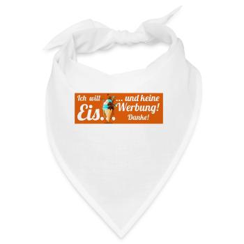 Ich will Eis und keine Werbung! Keine Werbung! - Bandana - Weiß - Vorne
