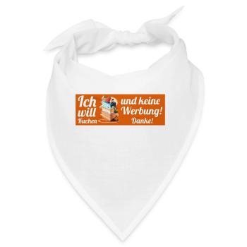 Ich will Kuchen und keine Werbung! Keine Werbung! - Bandana - Weiß - Vorne