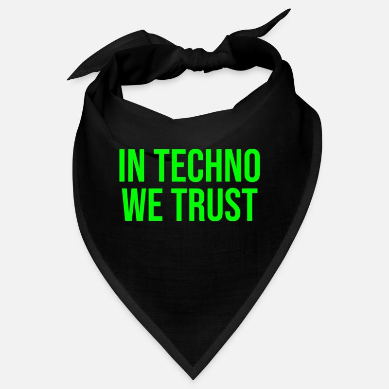 Auf Techno vertrauen wir Bandana