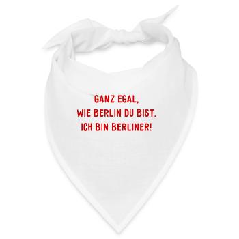 Ganz egal wie Berlin du bist, ich bin Berliner! - Bandana - Weiß - Vorne