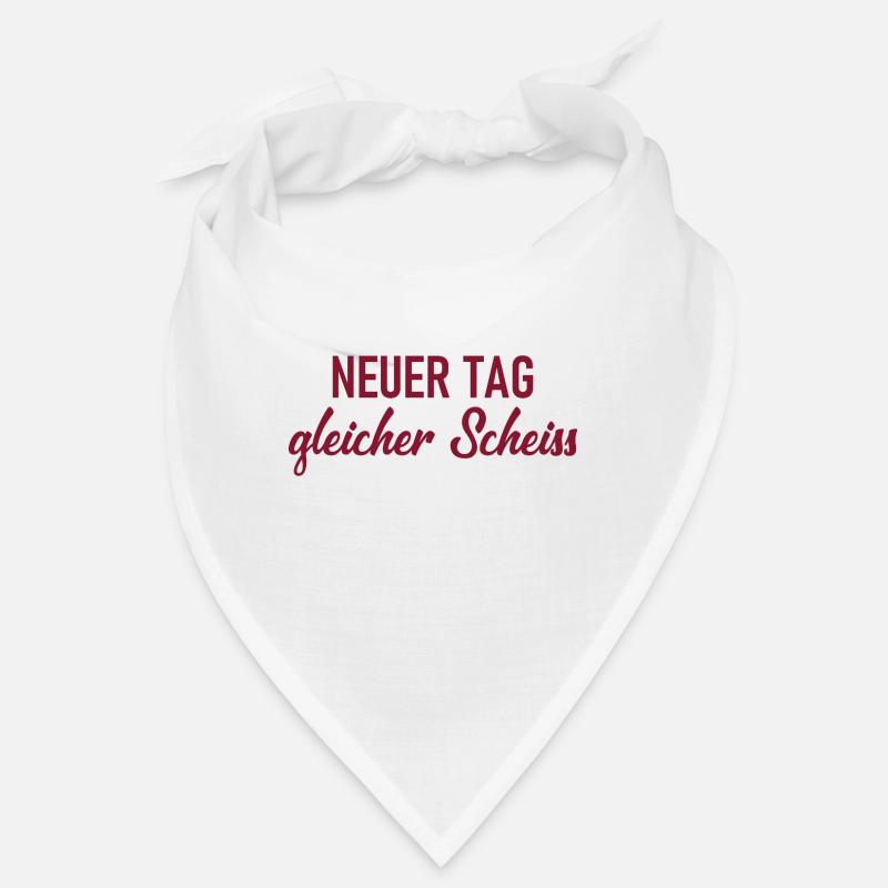 Neuer Tag - Gleicher Scheiss - Scheiß Bandana