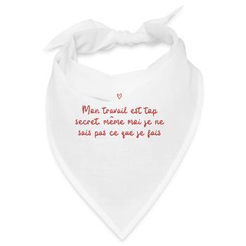 Meine Arbeit ist streng geheim, auch wenn ich es nicht weiß - Bandana - Weiß - Vorne