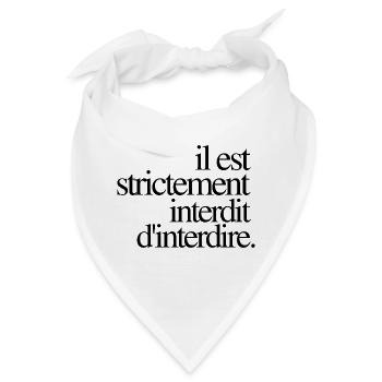 Es ist strengstens verboten, - Bandana - Weiß - Vorne