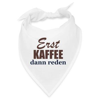 Erst Kaffee, dann reden - Bandana - Weiß - Vorne