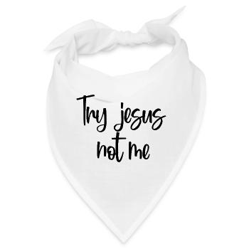 Probier Jesus, nicht ich, christlicher Glaube, Gott, Christentum. - Bandana - Weiß - Vorne