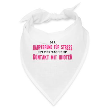 Hauptgrund für Stress - Bandana - Weiß - Vorne