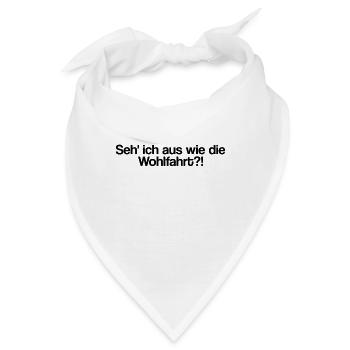 Seh' ich aus wie die Wohlfahrt?! / Geschenkidee - Bandana - Weiß - Vorne