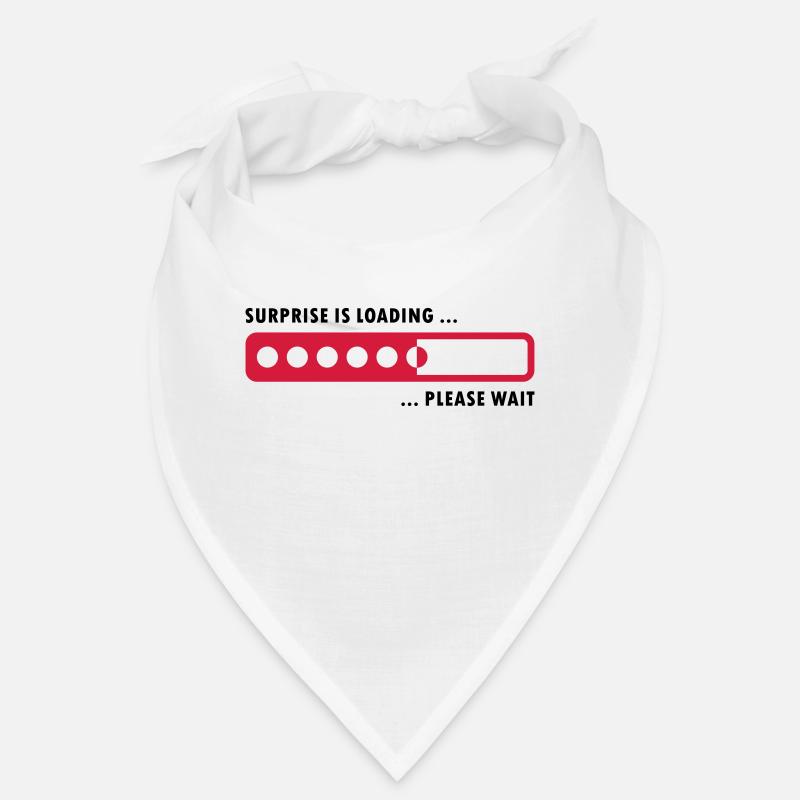 surprise is loading Bandana