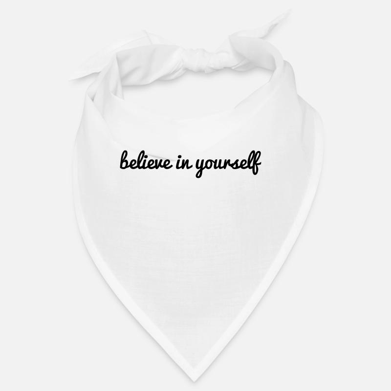 believe in yourself - Glaub an dich deeper Spruch Bandana