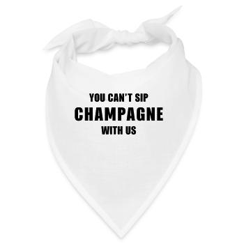 The Fashion Tee - You can t sip with us - Bandana - Weiß - Vorne
