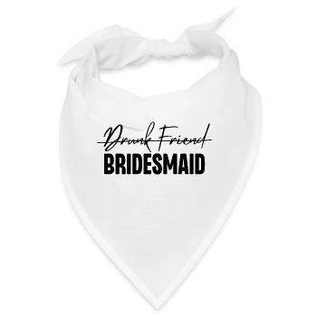 Betrunkene Freundin Brautjungfer - Bandana - Weiß - Vorne
