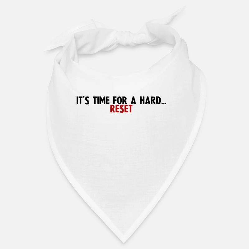 It's Time For A Hard Reset Bandana