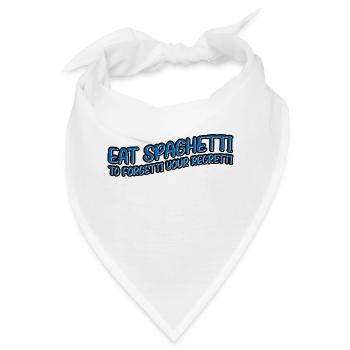 Eat Spaghetti To Forgetti Your Regretti 11 - Bandana - Weiß - Vorne
