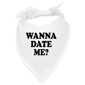wanna date me - Bandana - Weiß - Vorne