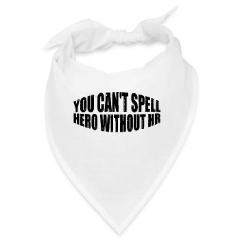 You Can't Spell Hero Without Hr 8 - Bandana - Weiß - Vorne