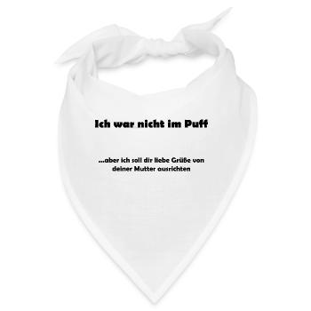 Design "Ich war nicht im Puff...aber" - Bandana - Weiß - Vorne
