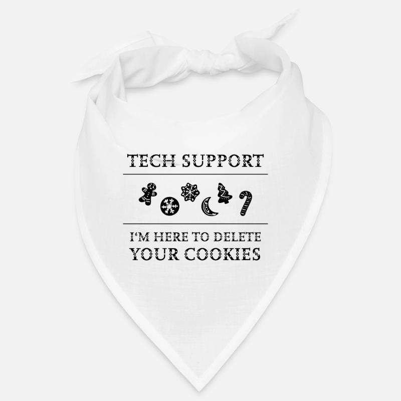 "Tech Support - I'm Here To Delete Your Cookies" Bandana